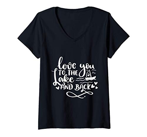 Mujer Te amo hasta el lago y de regreso Camiseta Cuello V