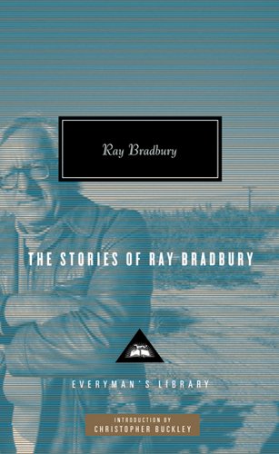 The Stories of Ray Bradbury (Everyman's Library CLASSICS)