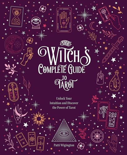 The Witch's Complete Guide to Tarot: Unlock Your Intuition and Discover the Power of Tarot (2)