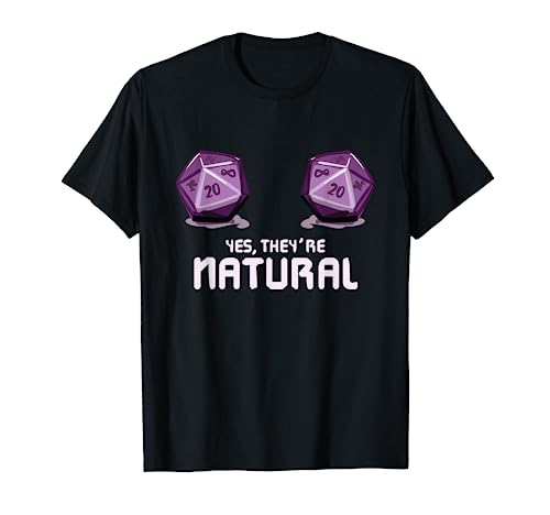 Yes They're Natural Dungeon Gamer Dice Board Dragon Player Camiseta