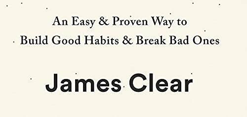 Atomic Habits (EXP): An Easy & Proven Way to Build Good Habits & Break Bad Ones