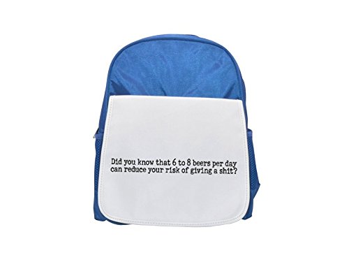 Did you know that 6 to 8 beers per day can reduce your risk of giving a shit? printed kid's blue backpack, Cute backpacks, cute small backpacks, cute black backpack, cool black backpack, fashion backp