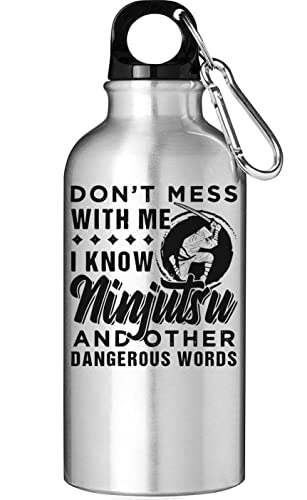 Don't Mess with Me I Know Ninjutsu and Other Dangerous Words Tourist - Botella de agua, color plateado, Silver, 400 ml