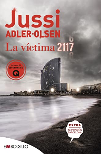 La víctima 2117: UN CASO QUE SITÚA BARCELONA EN EL CENTRO DE UN ROMPECABEZAS CRIMINAL (EMBOLSILLO)