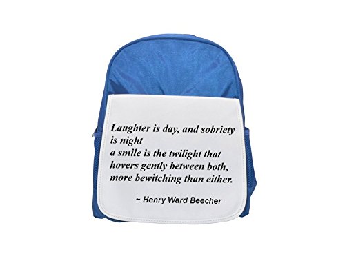 Laughter is day, and sobriety is night; a smile is the twilight that hovers gently between both, more bewitching than either. printed kid's blue backpack, Cute backpacks, cute small backpacks, cute bl