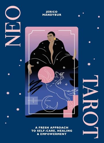 Neo Tarot: A Fresh Approach to Self-care, Healing and Empowerment