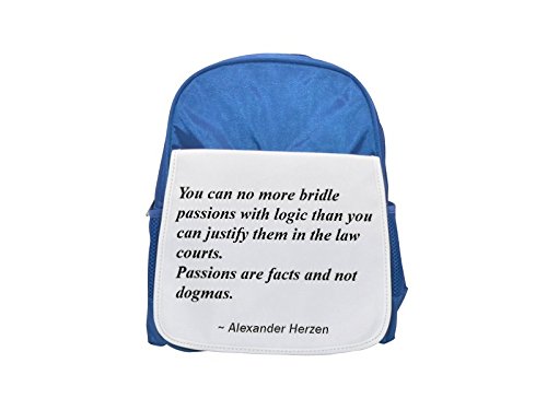 You can no more bridle passions with logic than you can justify them in the law courts. Passions are facts and not dogmas. printed kid's blue backpack, Cute backpacks, cute small backpacks, cute black
