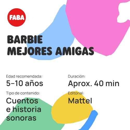 FABA Personaje Sonoro –Barbie: Mejores Amigas - Cuentos e Historias sonoras para Niñas y Niños de 5-10 años, Juguetes e Contenidos Educativos En Español