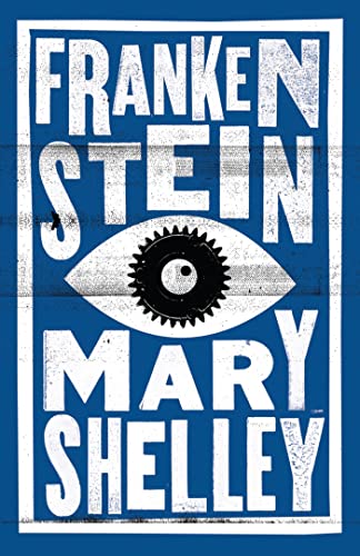 Frankenstein: Mary Shelley (Alma Classics Evergreens)