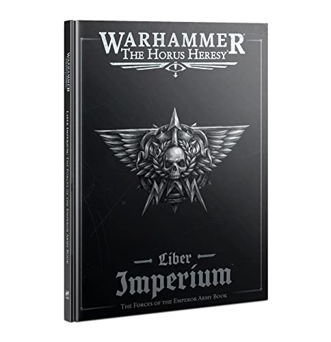 Games Workshop - Warhammer - La herejía de Horus - Liber Imperium: Las Fuerzas del Emperador Libro del Ejército (Inglés)