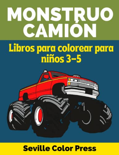 Monstruo Camión Libros para colorear para niños 3-5: Diseño único grande, simple e impresionante para colorear para niños y niñas que aman Monster Truck | Perfecto para niños de 3 a 5 años.