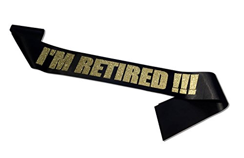 SMARTYPANTS Banda personalizada con texto en inglés "I'm Retired Last Day Of Work Retirement", pancarta de satén para fiesta de noche, purpurina negra y dorada